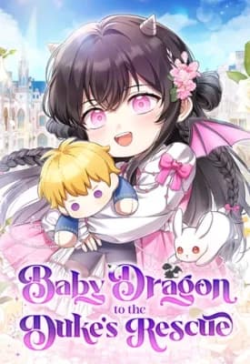A baby dragon saves the dukedom مانهوا